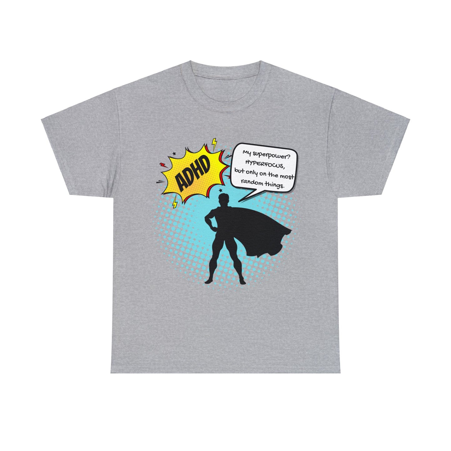 ADHD Superpower Unisex Tee - Embrace Hyperfocus with Humor! (Male Superhero)