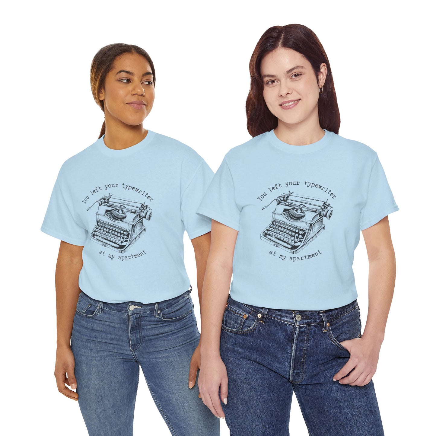 Your Forgot Your Typewriter - Unisex Heavy Cotton Tee