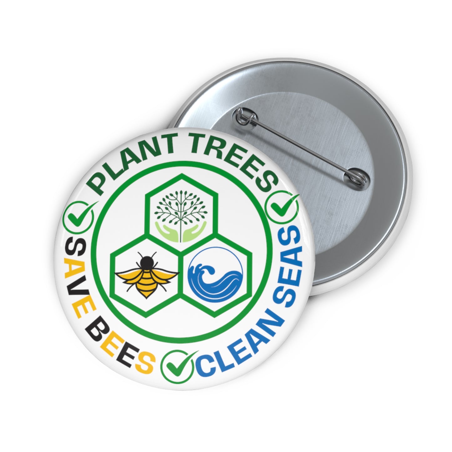 "Plant Trees, Clean Seas, Save Bees" Pin Buttons
