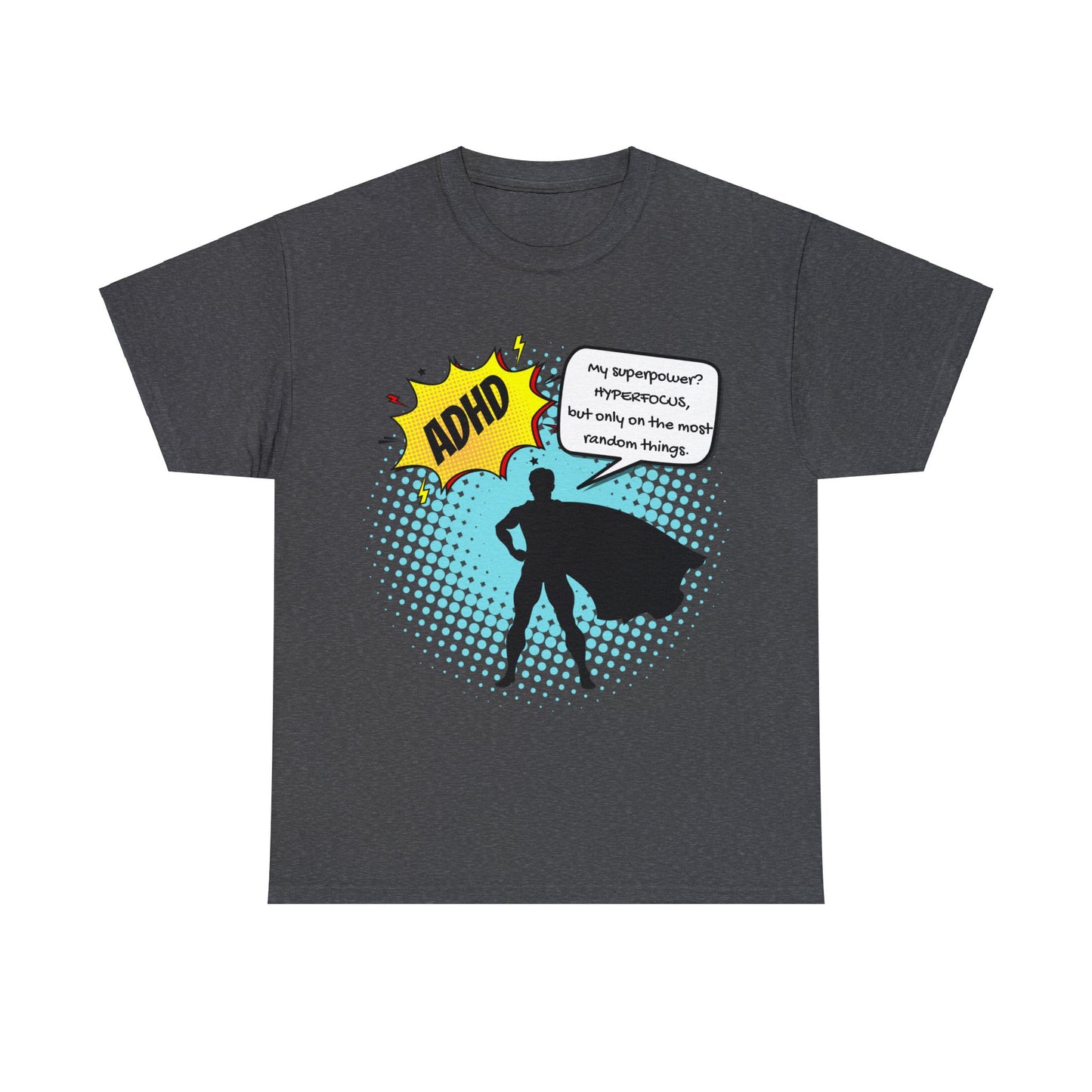 ADHD Superpower Unisex Tee - Embrace Hyperfocus with Humor! (Male Superhero)