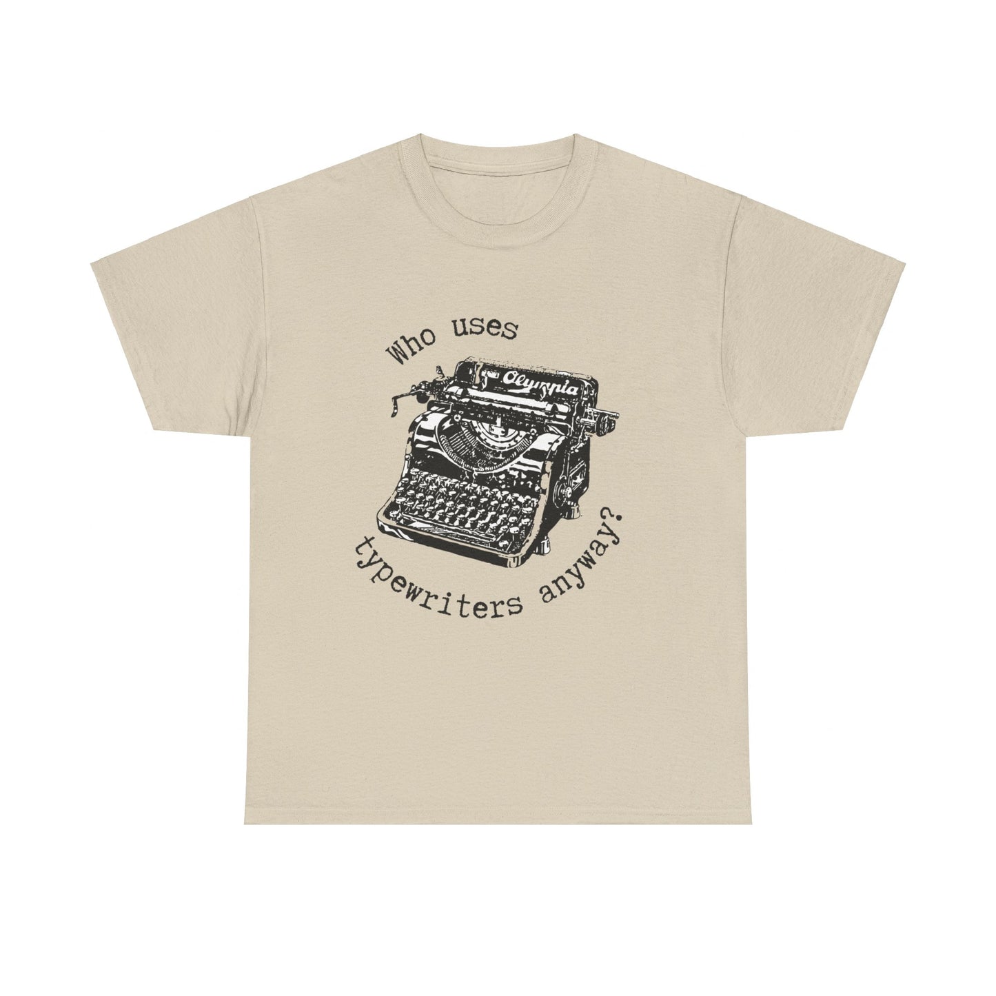 Why Typewriters? - Unisex Heavy Cotton Tee