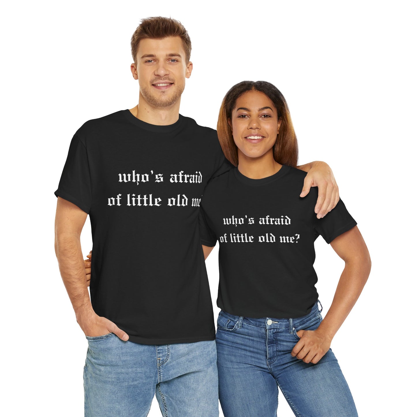 Who is Afraid of Me? - Unisex Heavy Cotton Tee