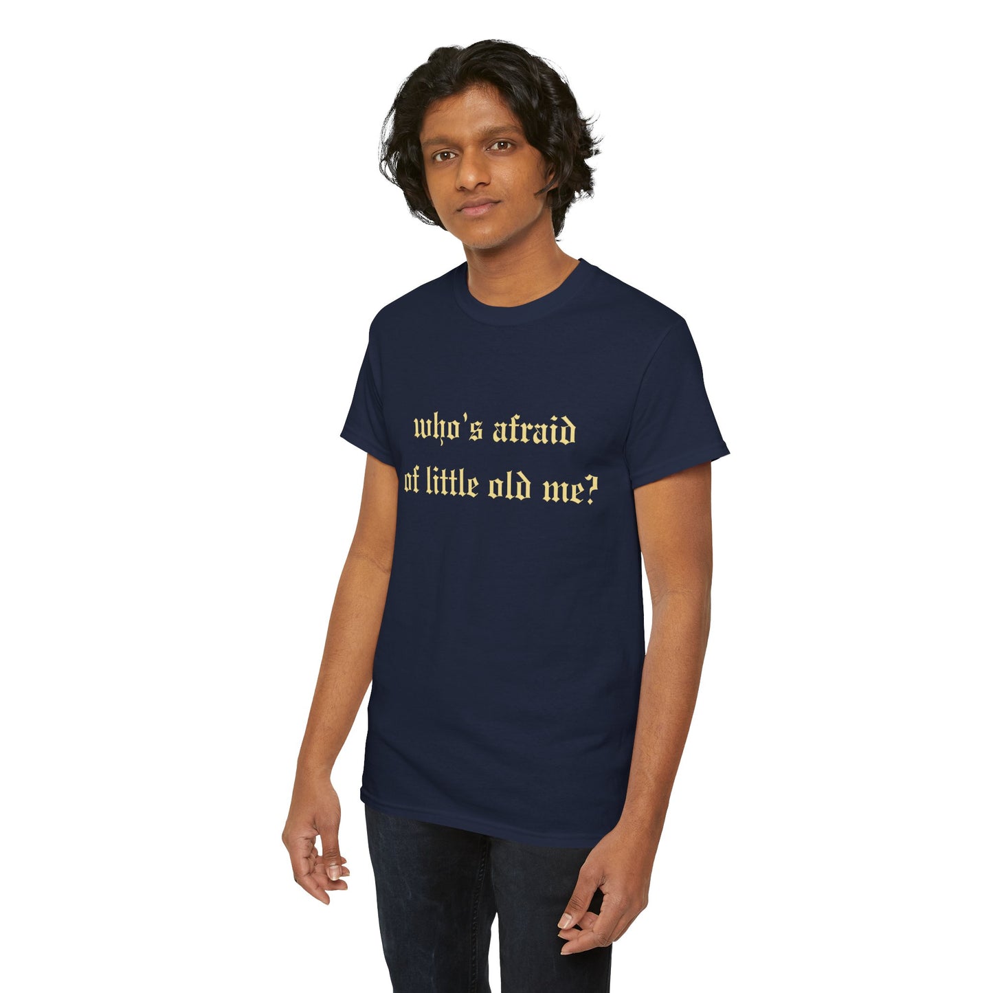 Who is Afraid of Me? - Unisex Heavy Cotton Tee