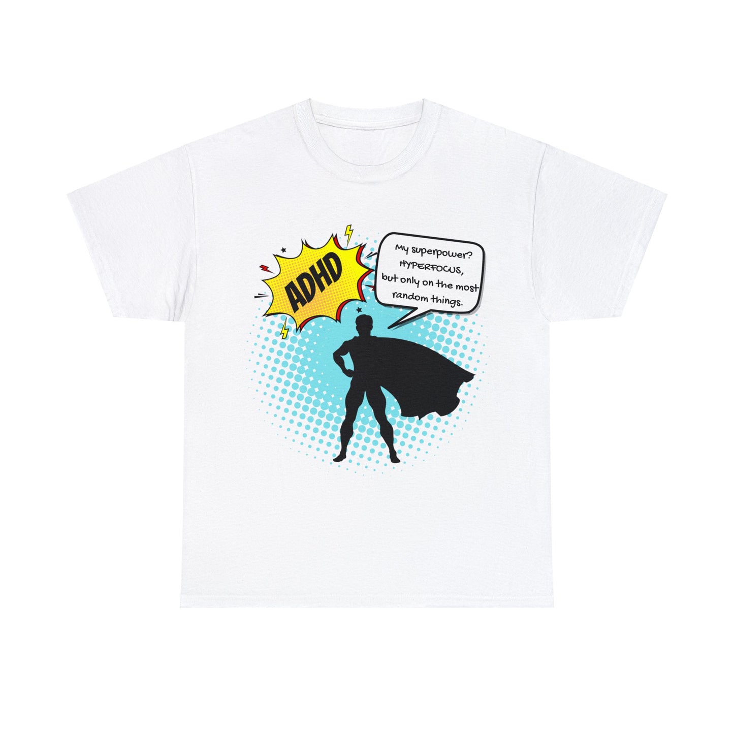 ADHD Superpower Unisex Tee - Embrace Hyperfocus with Humor! (Male Superhero)
