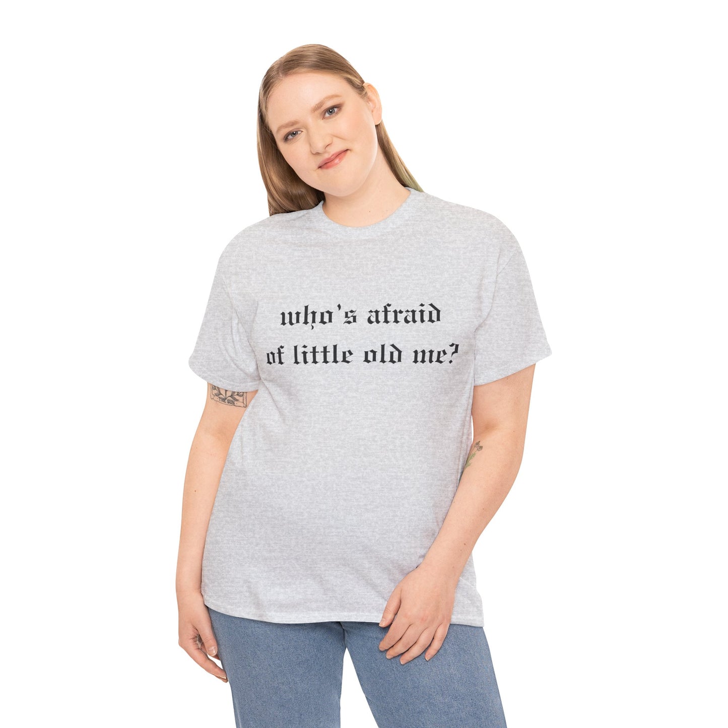 Who is Afraid of Me? - Unisex Heavy Cotton Tee