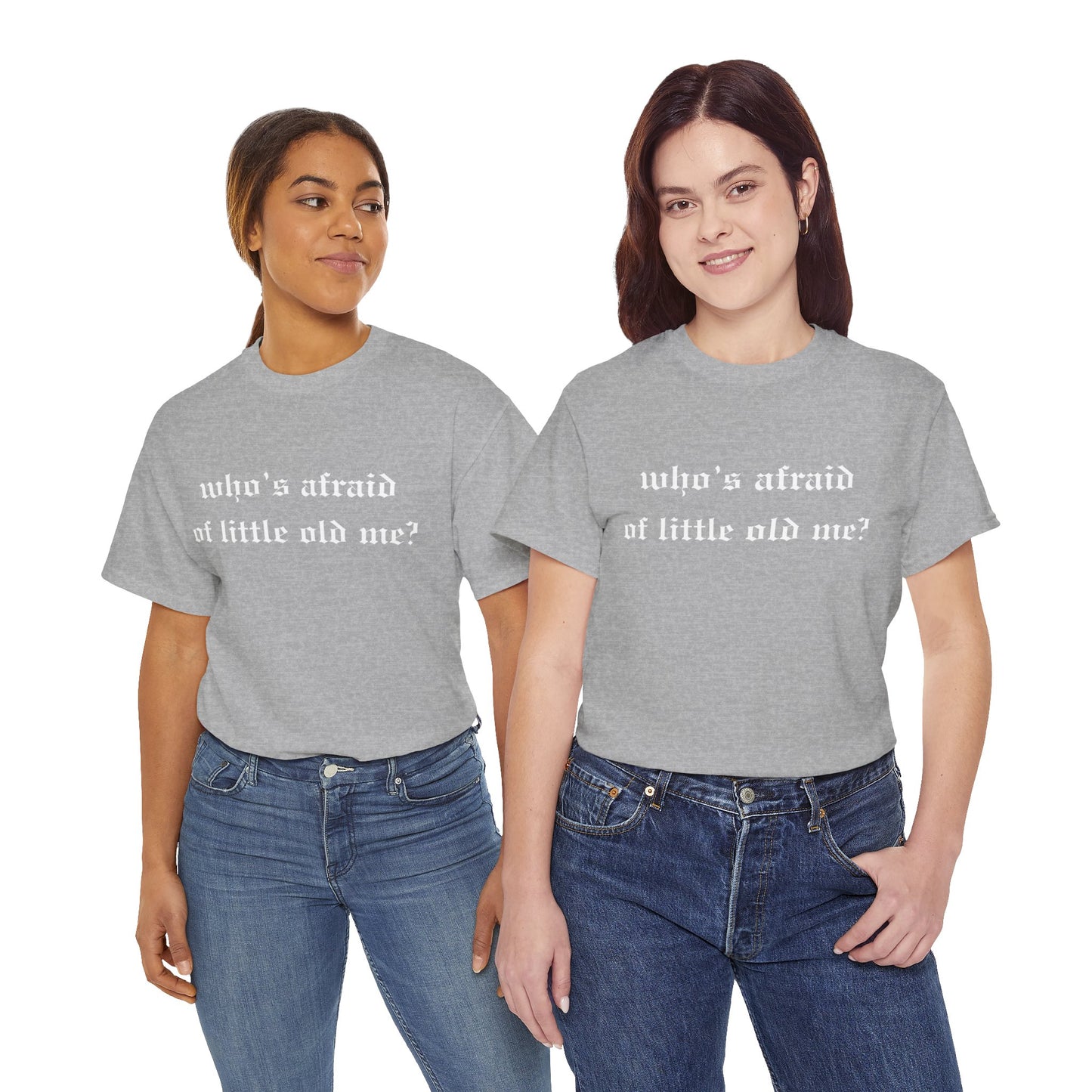 Who is Afraid of Me? - Unisex Heavy Cotton Tee