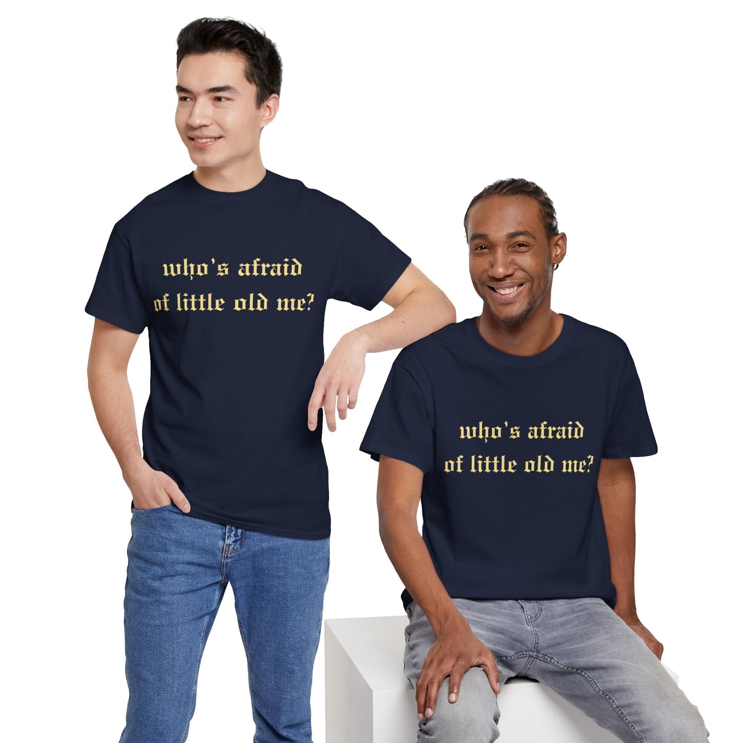 Who is Afraid of Me? - Unisex Heavy Cotton Tee