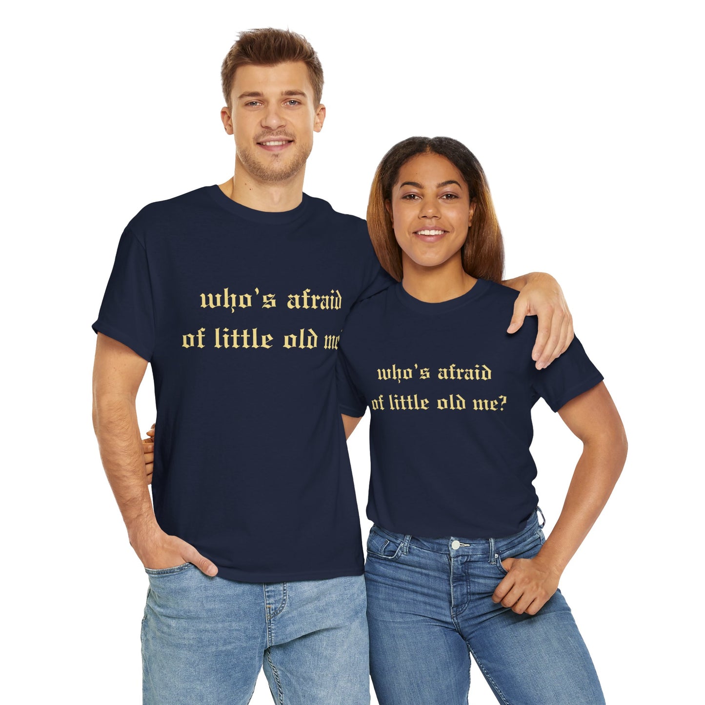 Who is Afraid of Me? - Unisex Heavy Cotton Tee