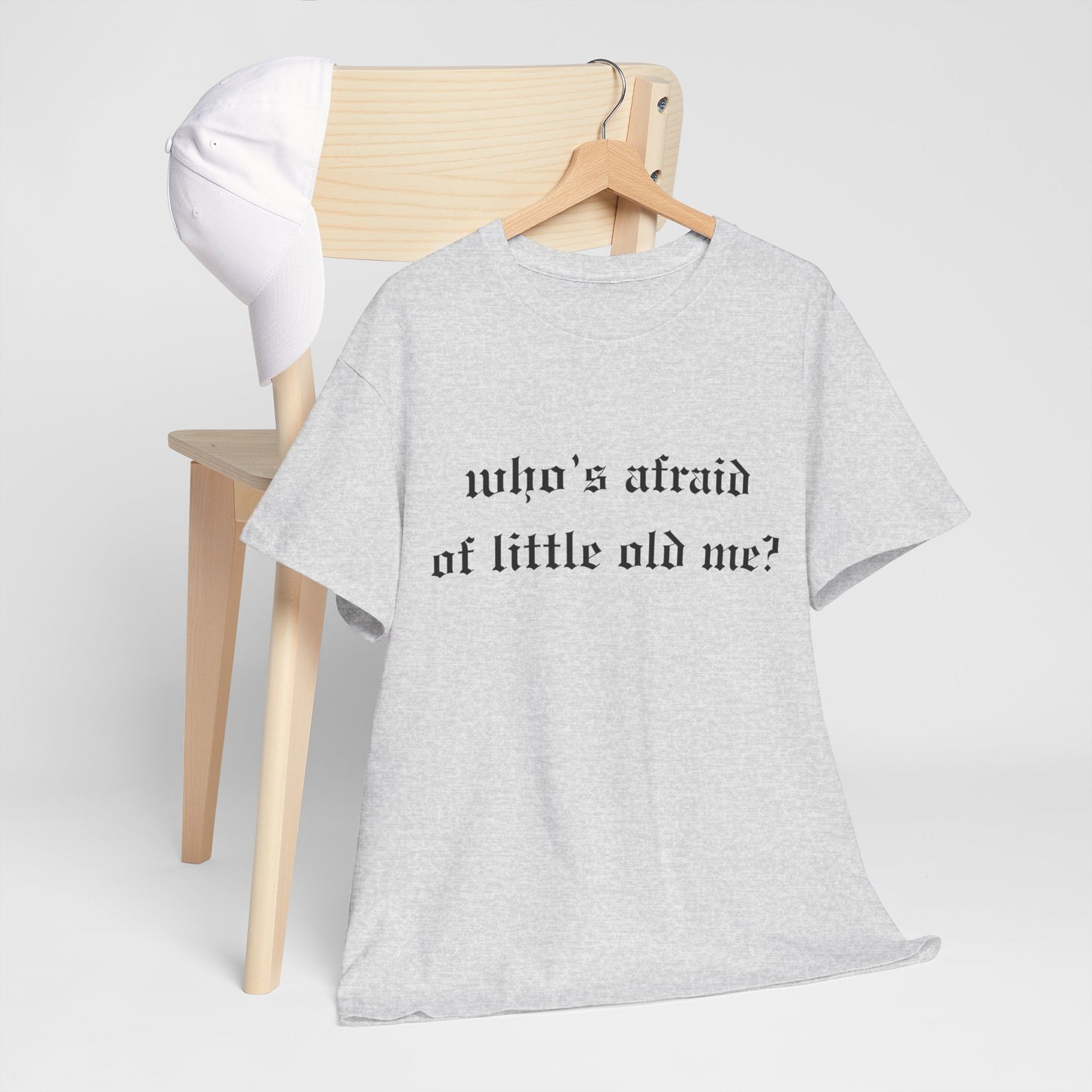 Who is Afraid of Me? - Unisex Heavy Cotton Tee