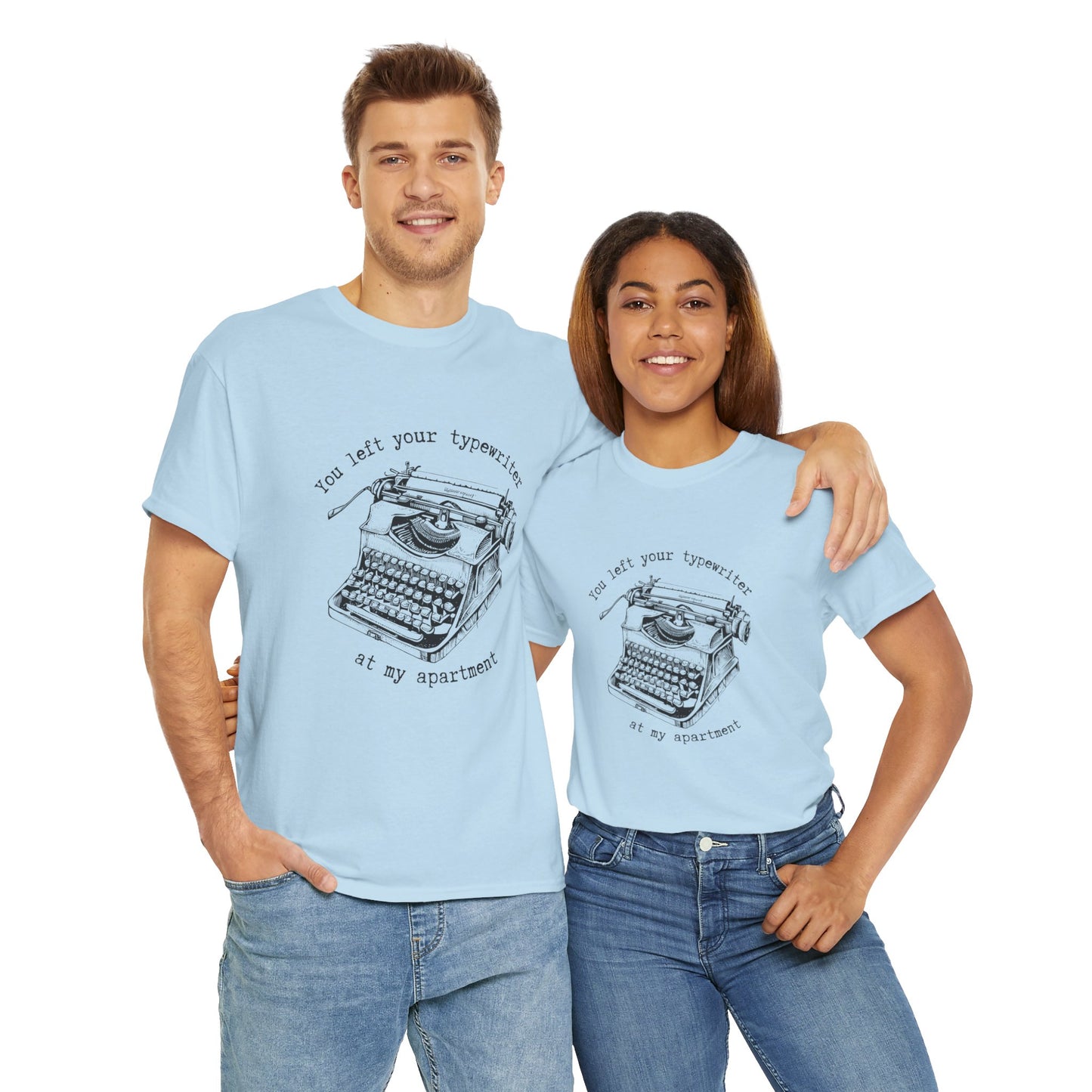 Your Forgot Your Typewriter - Unisex Heavy Cotton Tee