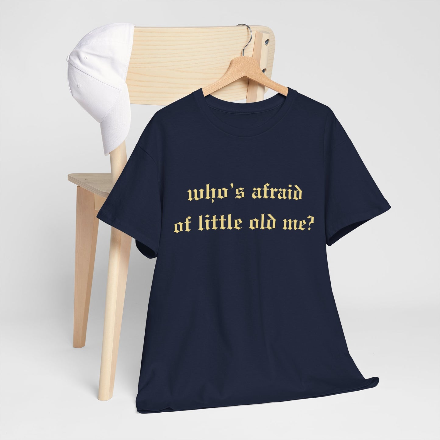 Who is Afraid of Me? - Unisex Heavy Cotton Tee