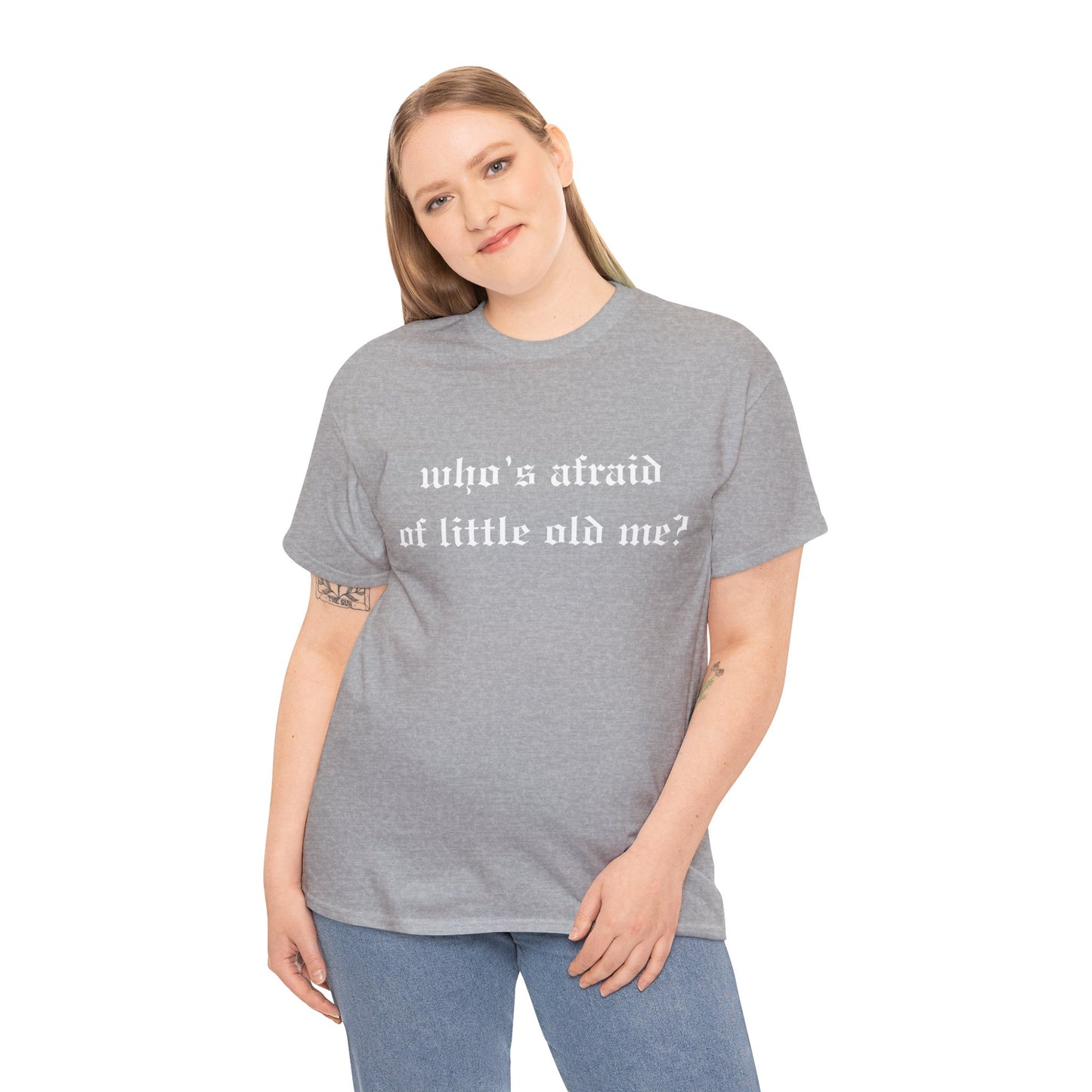 Who is Afraid of Me? - Unisex Heavy Cotton Tee
