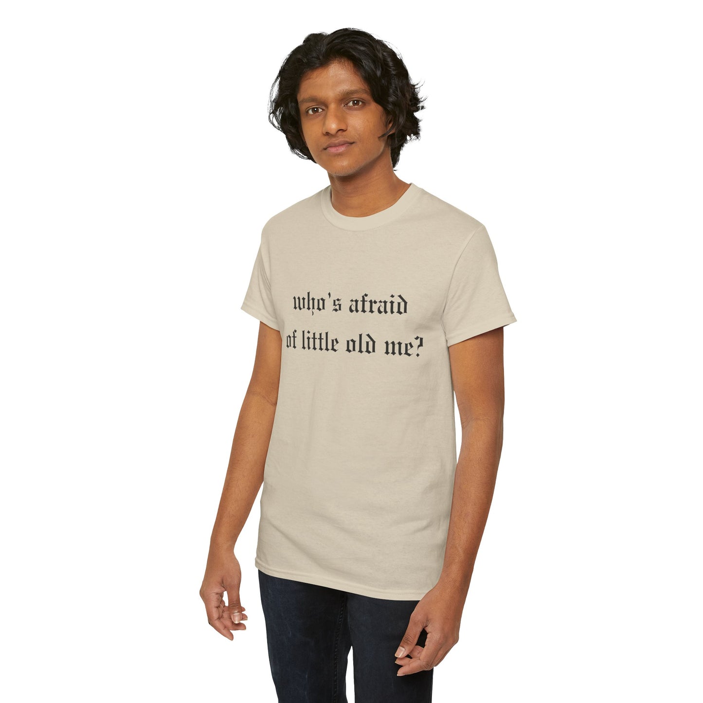 Who is Afraid of Me? - Unisex Heavy Cotton Tee