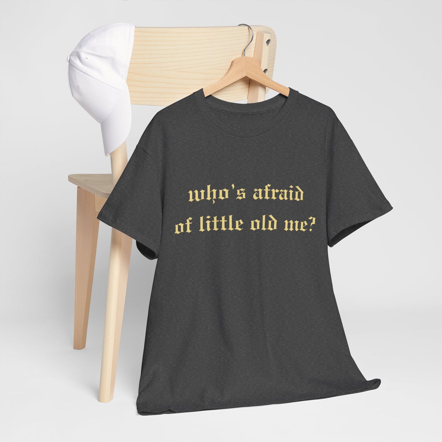 Who is Afraid of Me? - Unisex Heavy Cotton Tee