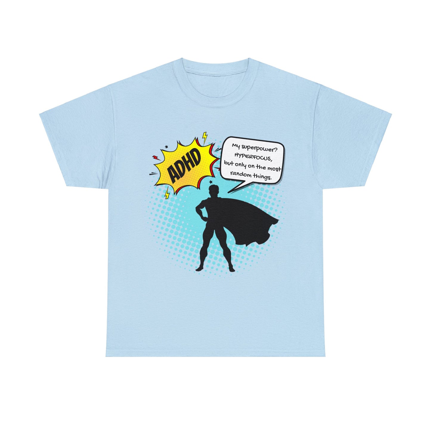 ADHD Superpower Unisex Tee - Embrace Hyperfocus with Humor! (Male Superhero)