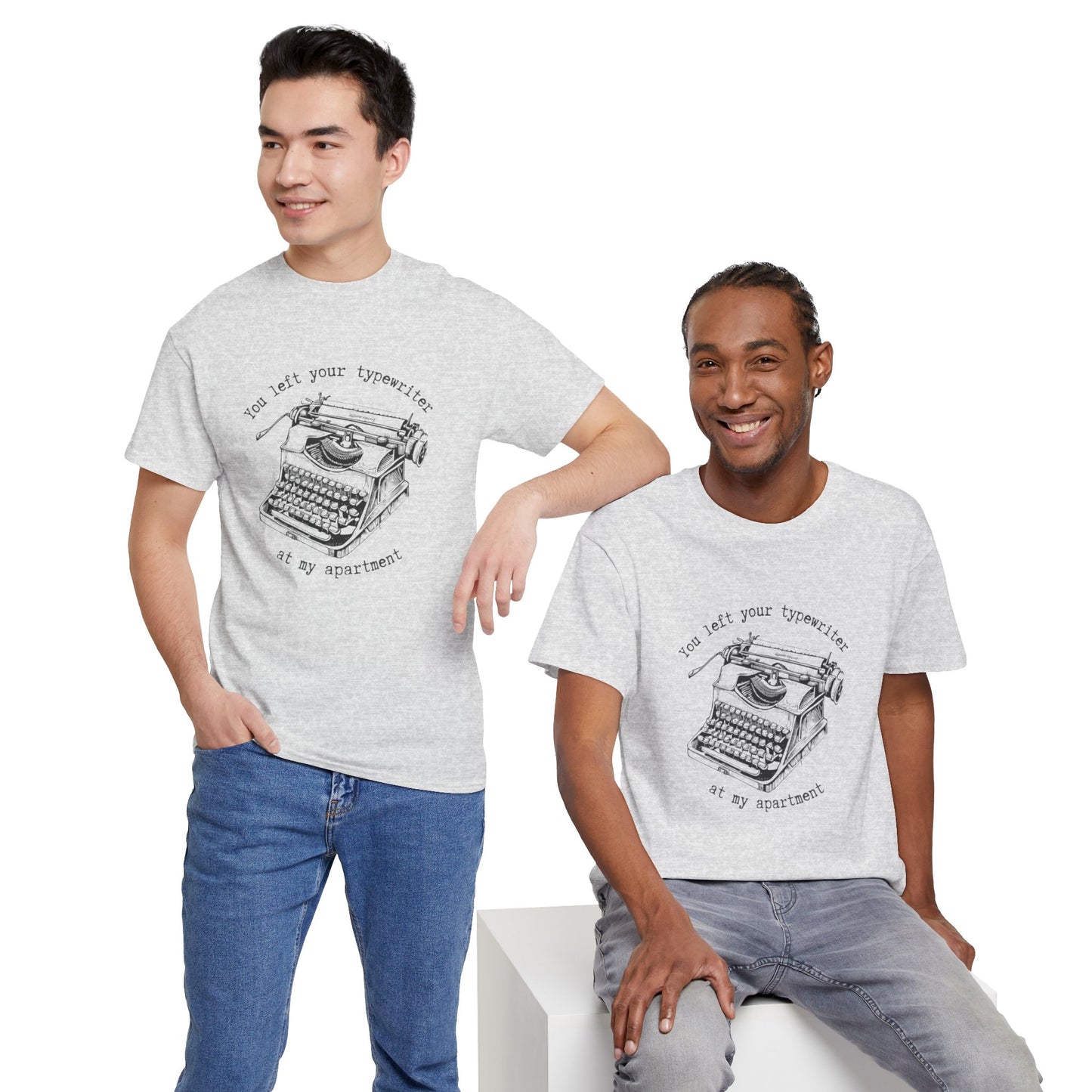 Your Forgot Your Typewriter - Unisex Heavy Cotton Tee