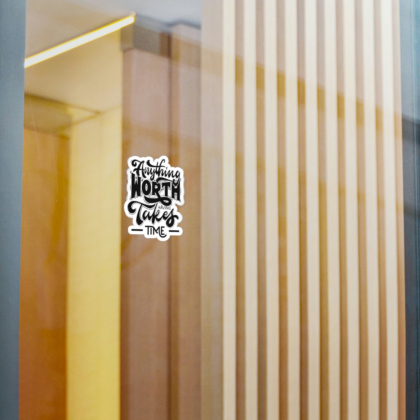 Anything Worth Having - Vinyl Decal