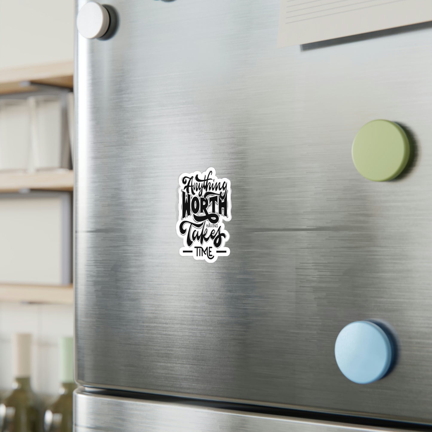 Anything Worth Having - Vinyl Decal