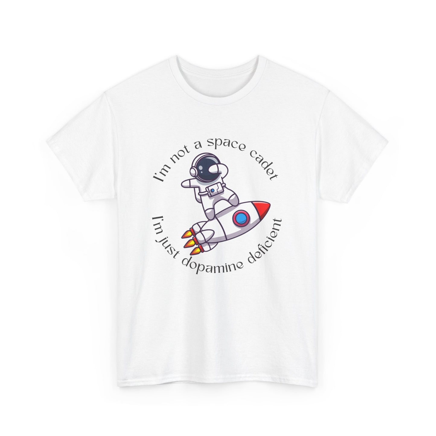 Dopamine Deficient Space Cadet - Unisex Heavy Cotton Tee