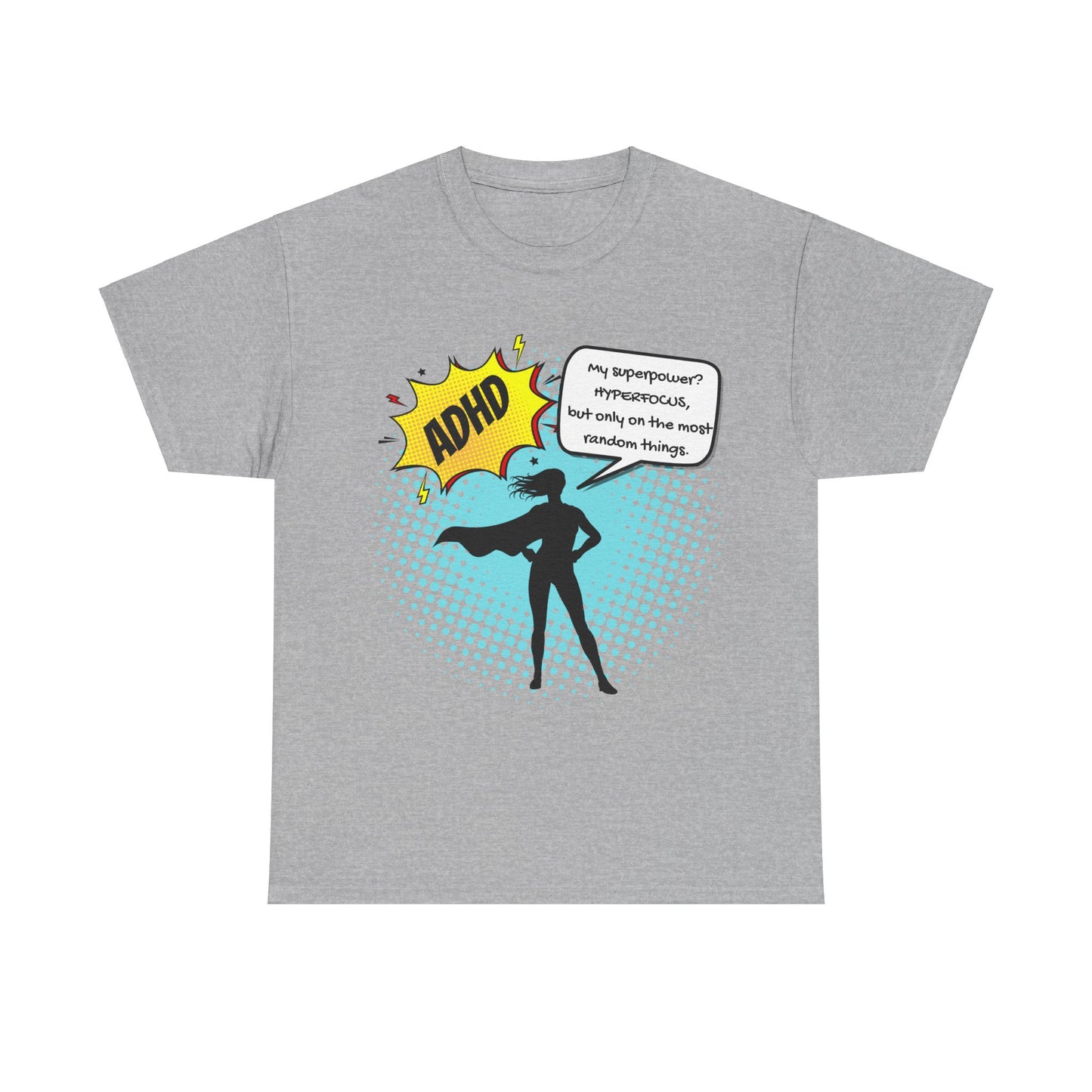 ADHD Superpower Unisex Tee - Embrace Hyperfocus with Humor! (Female Superhero)