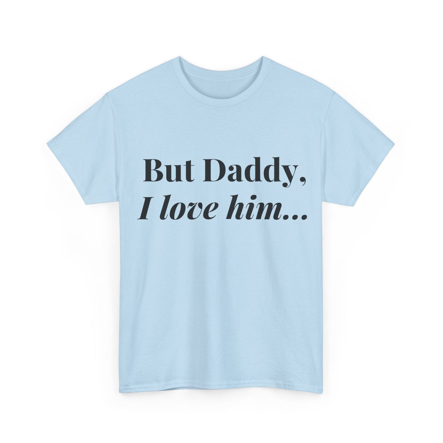 Daddy, I "heart" Him - Unisex Heavy Cotton Tee