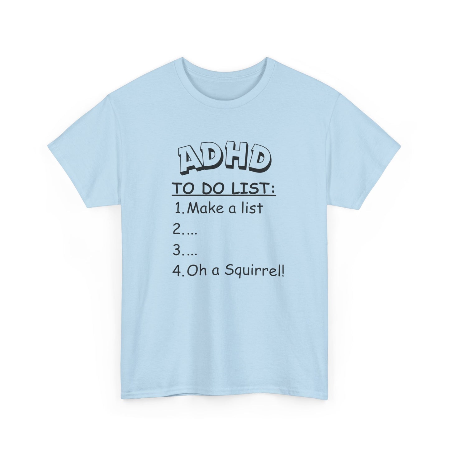 "ADHD To-Do List Unisex Heavy Cotton Tee - A Fun Twist on Everyday Comfort!"