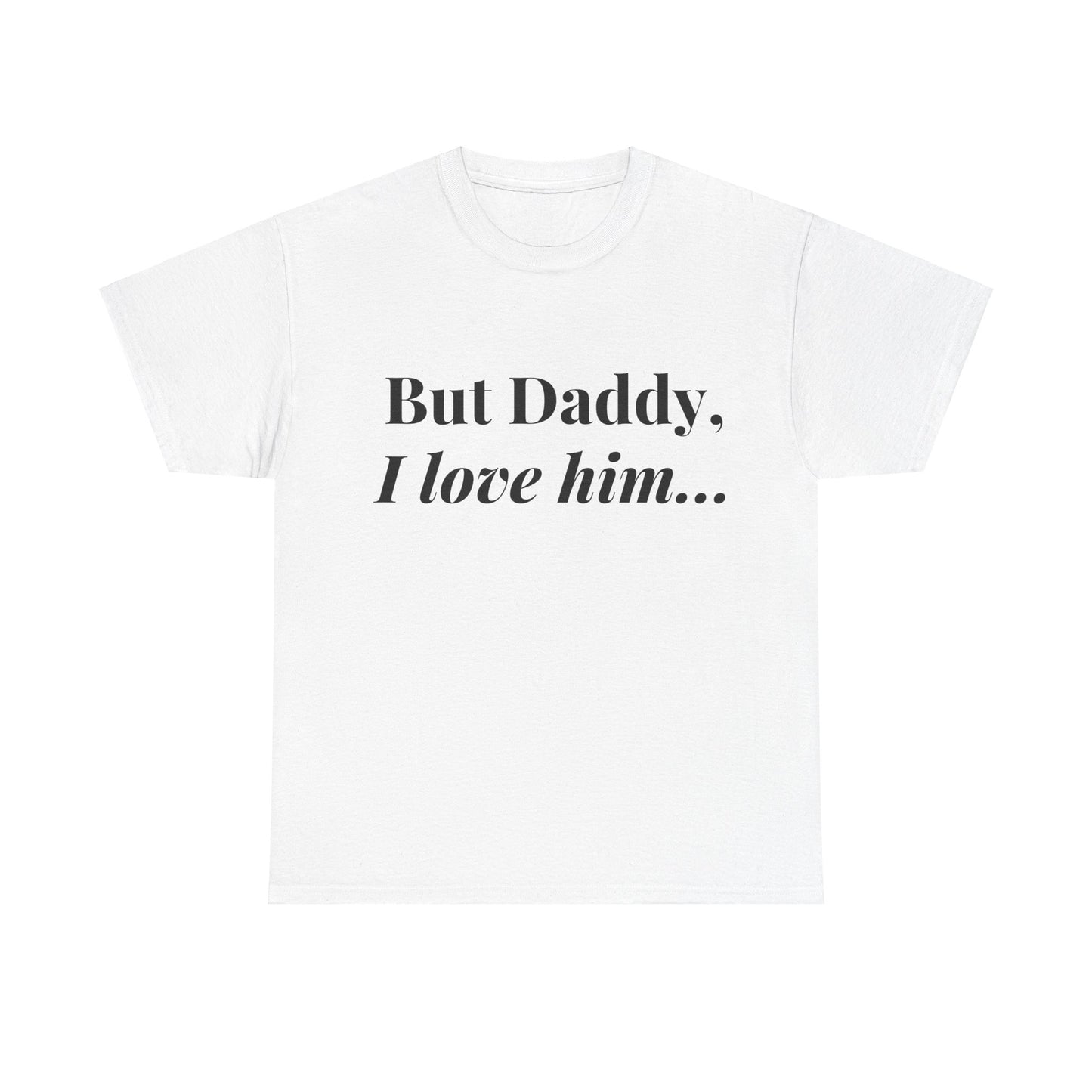 Daddy, I "heart" Him - Unisex Heavy Cotton Tee