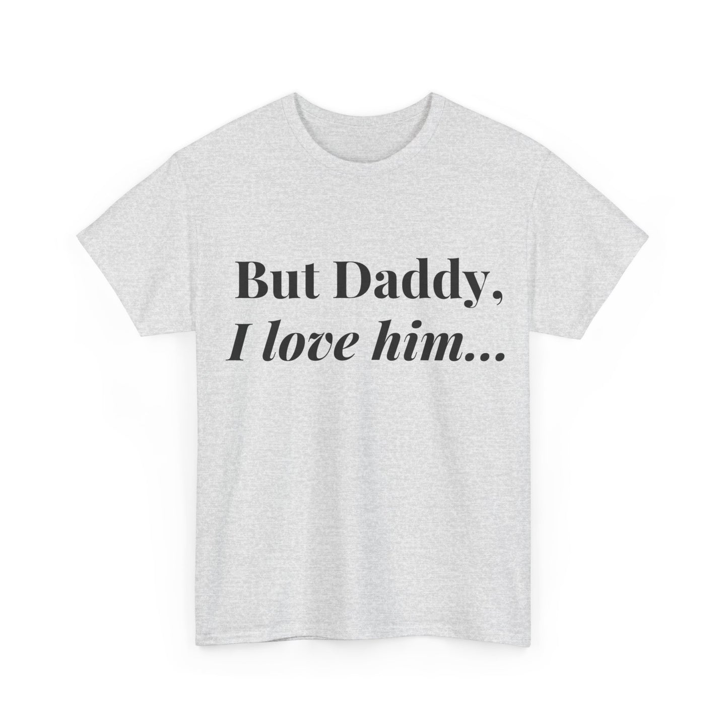 Daddy, I "heart" Him - Unisex Heavy Cotton Tee