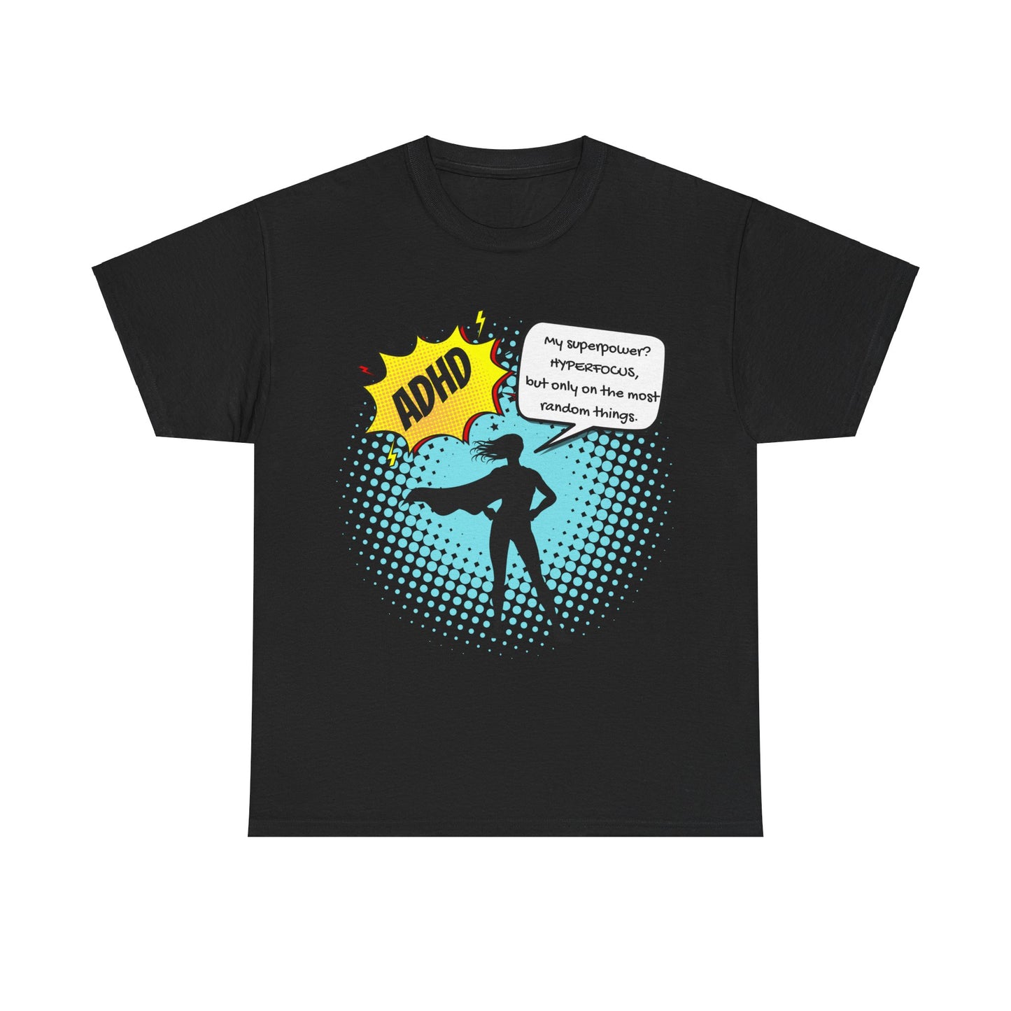 ADHD Superpower Unisex Tee - Embrace Hyperfocus with Humor! (Female Superhero)