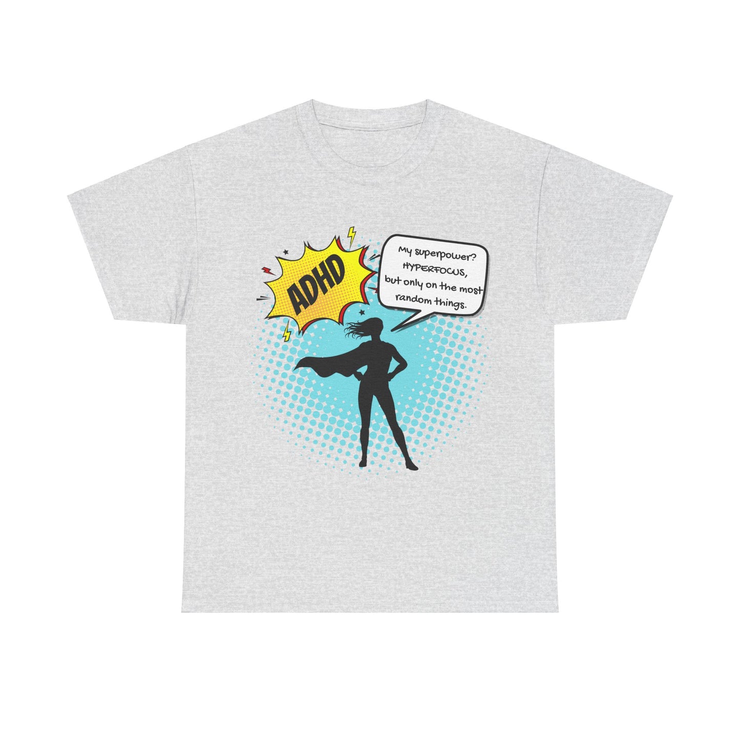 ADHD Superpower Unisex Tee - Embrace Hyperfocus with Humor! (Female Superhero)