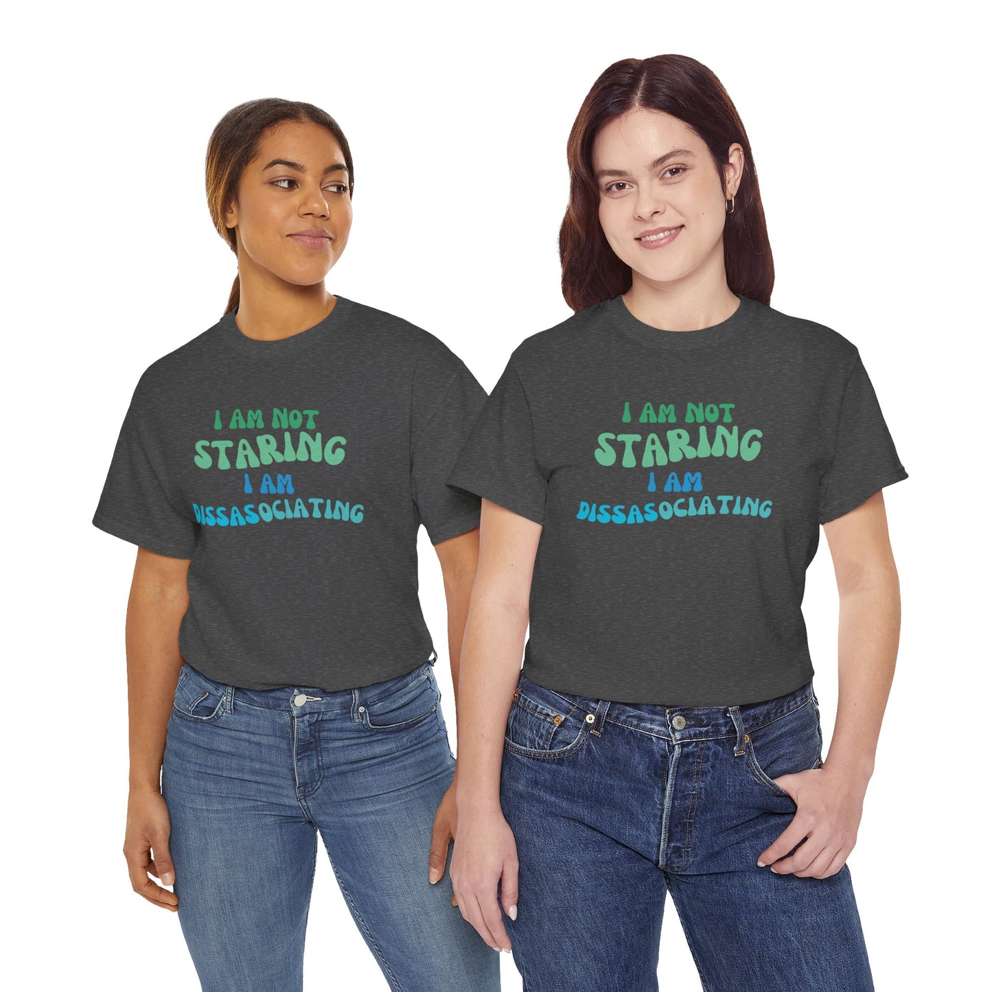 "I Am Not Staring, I Am Disassociating" Unisex Heavy Cotton Tee – Where Comfort Meets Humor