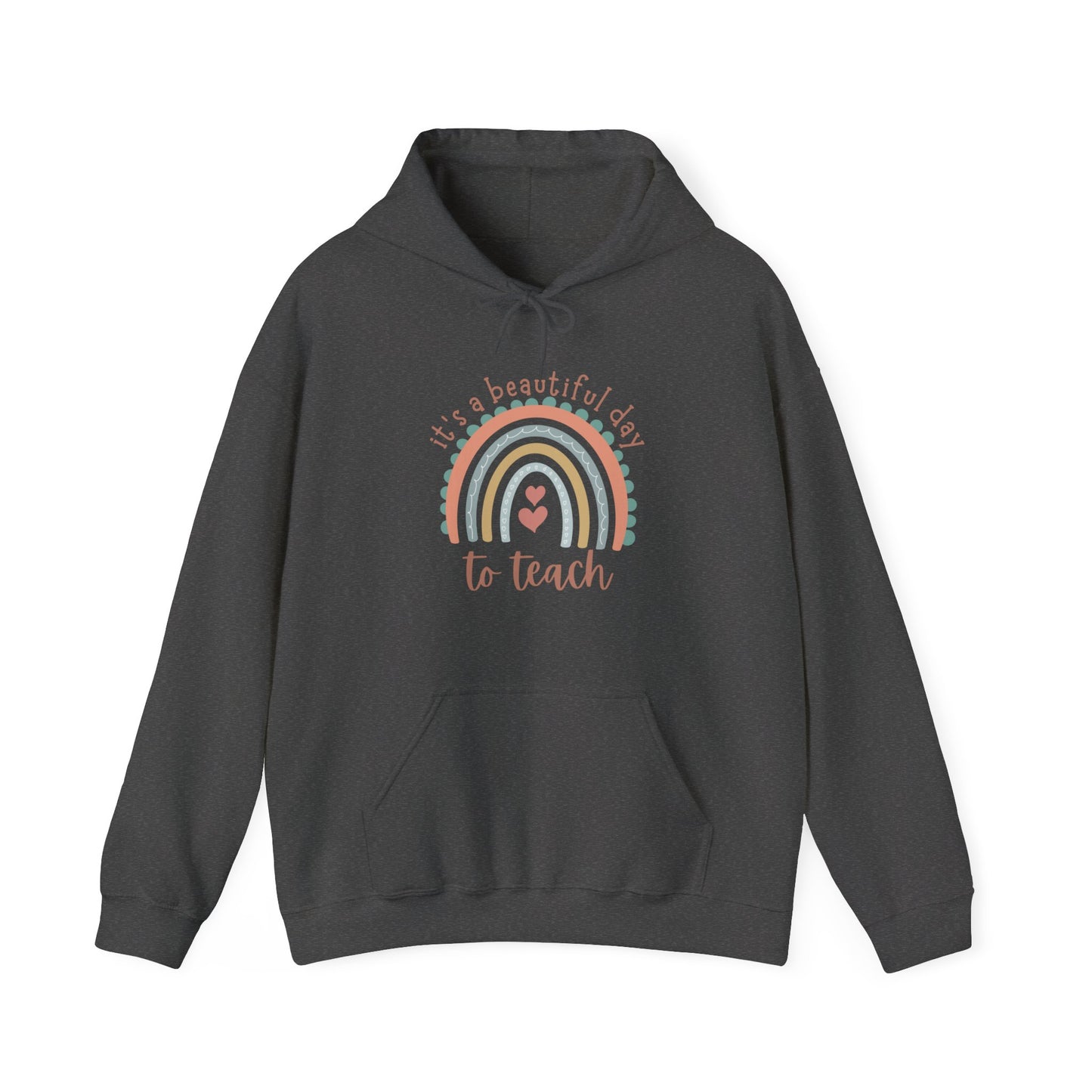 "It's A Beautiful Day To Teach" - Unisex Heavy Blend™ Hooded Sweatshirt