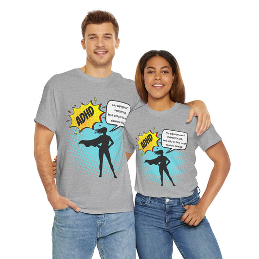 ADHD Superpower Unisex Tee - Embrace Hyperfocus with Humor! (Female Superhero)