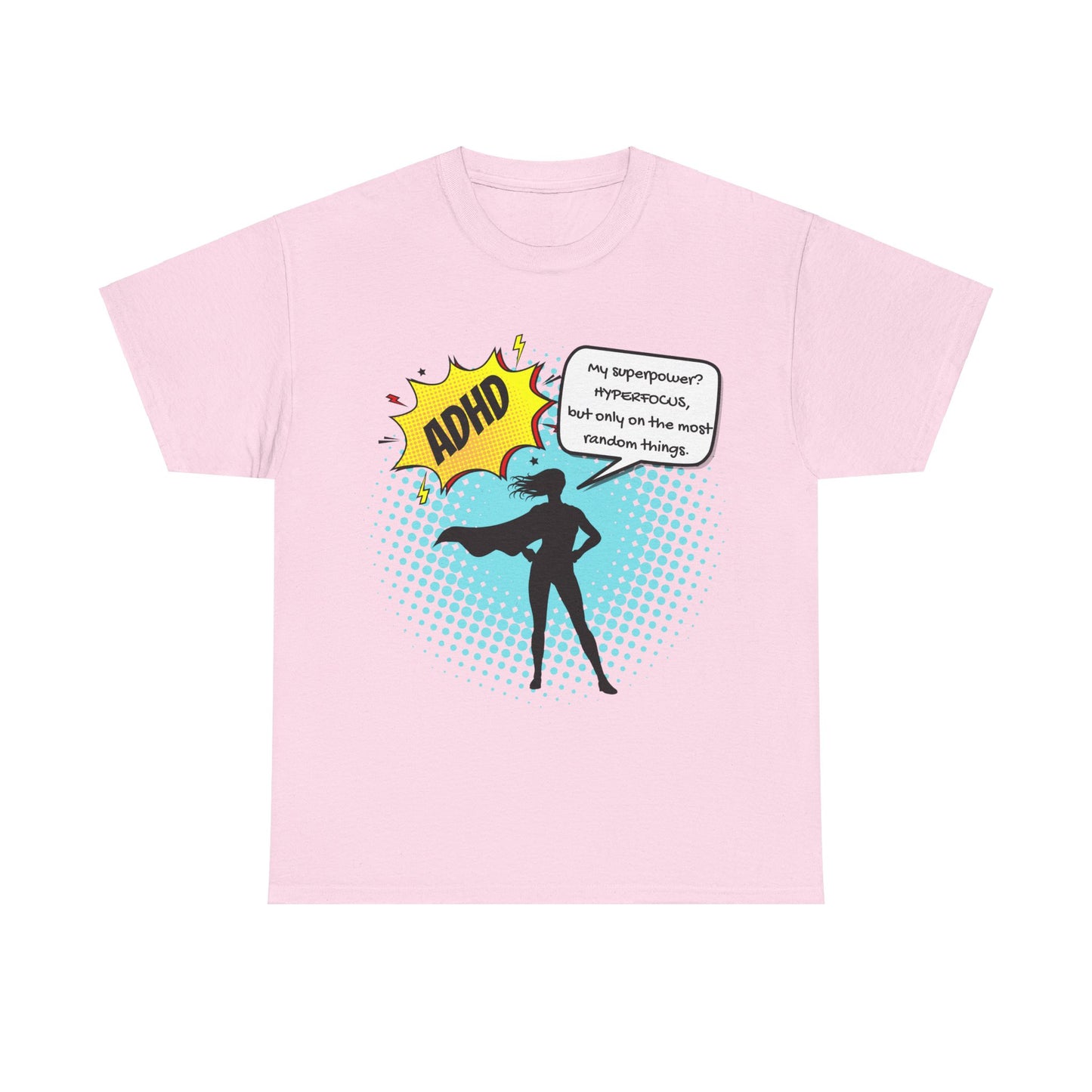 ADHD Superpower Unisex Tee - Embrace Hyperfocus with Humor! (Female Superhero)