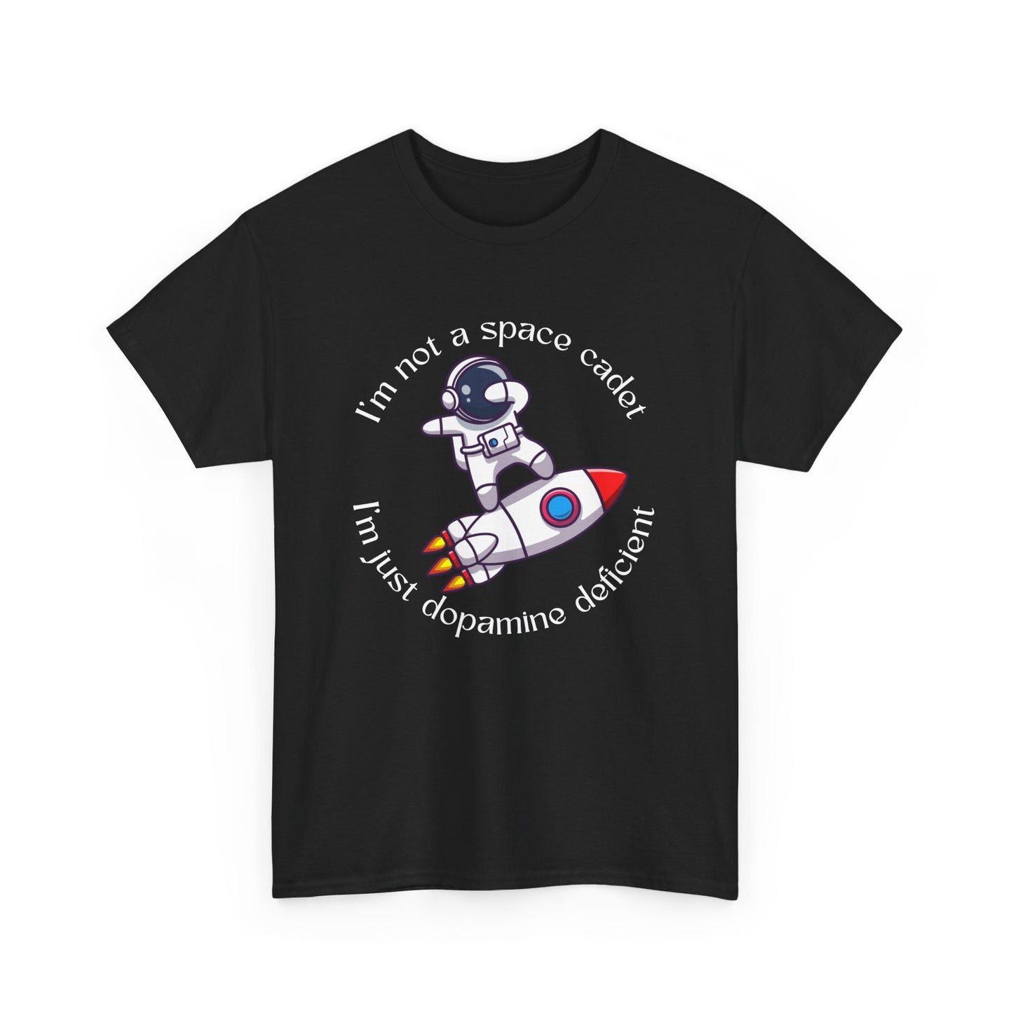 Dopamine Deficient Space Cadet - Unisex Heavy Cotton Tee