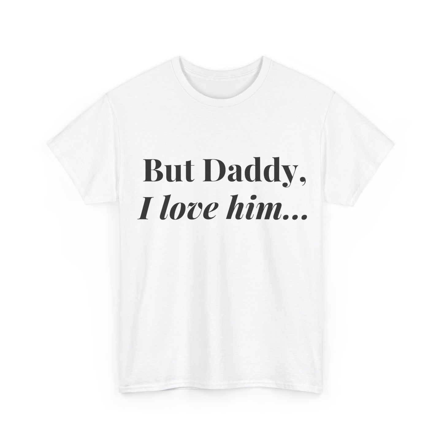 Daddy, I "heart" Him - Unisex Heavy Cotton Tee