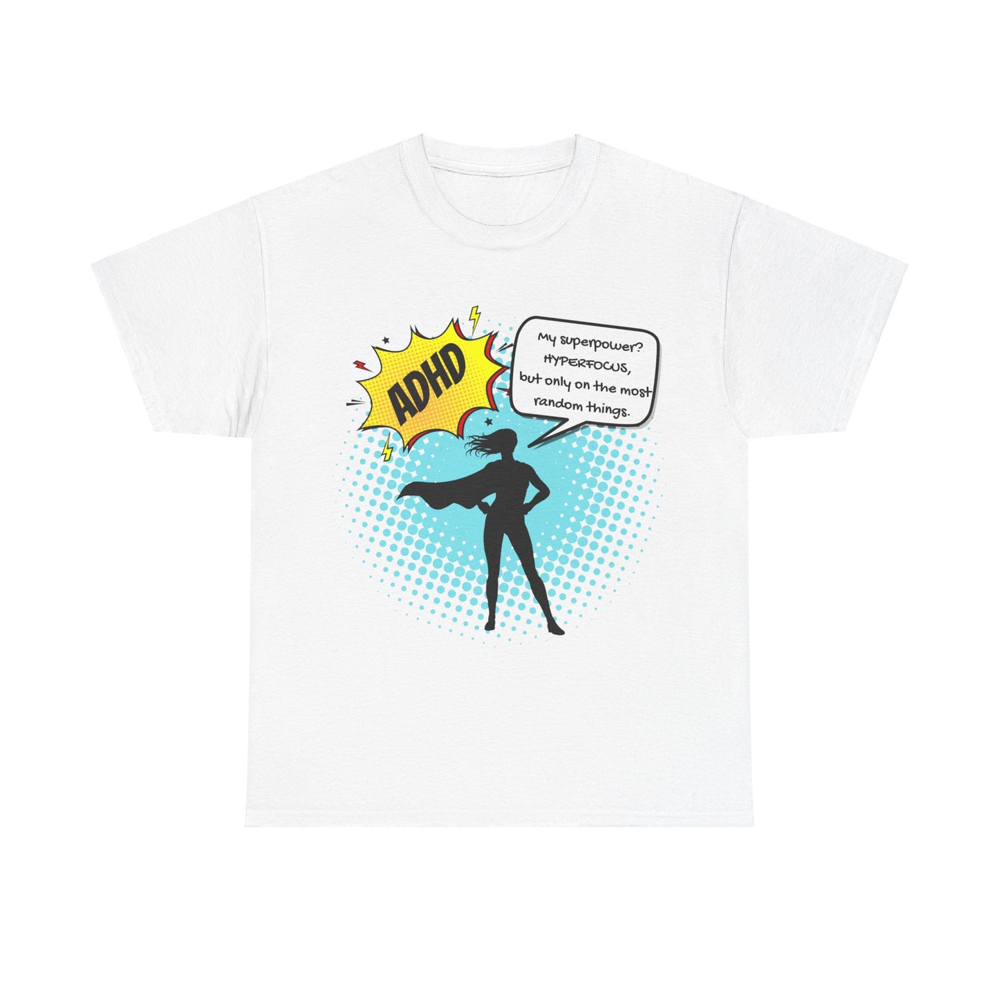 ADHD Superpower Unisex Tee - Embrace Hyperfocus with Humor! (Female Superhero)